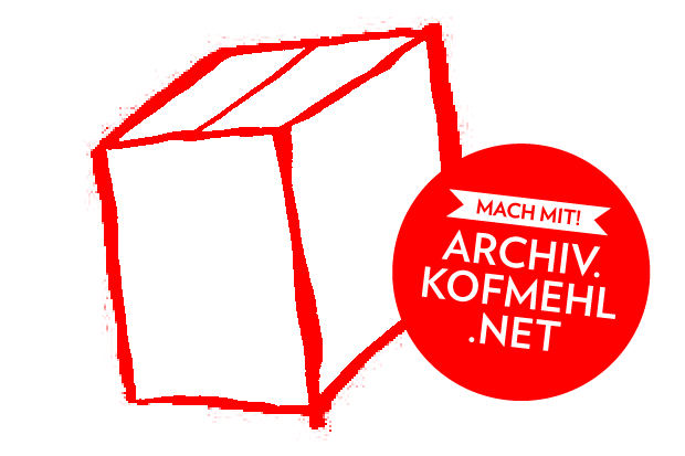 Das Kofmehl-Archiv