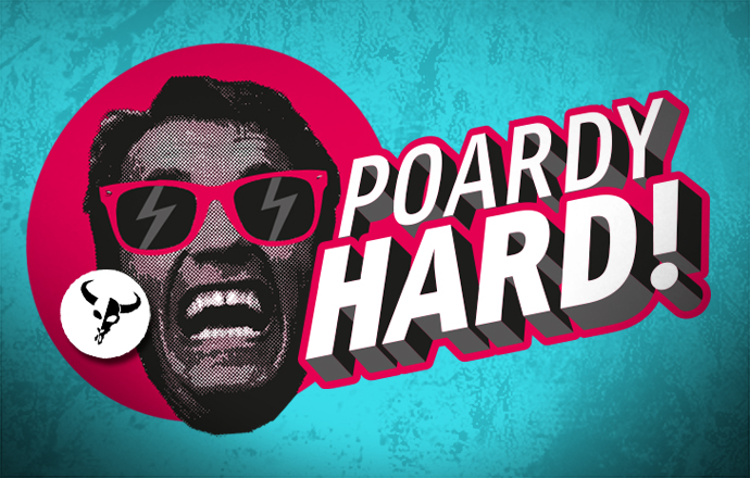 Poardy Hard!