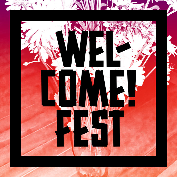 Welcome! Fest – Die Fotos