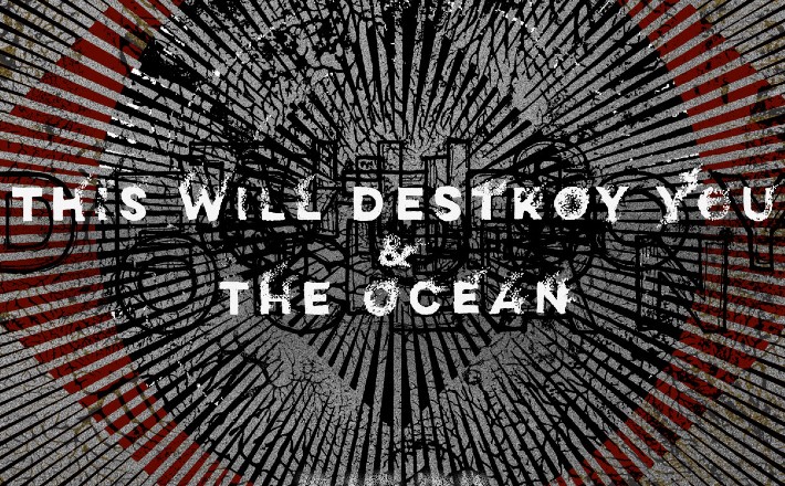 Frisch bestätigt: This Will Destroy You & The Ocean
