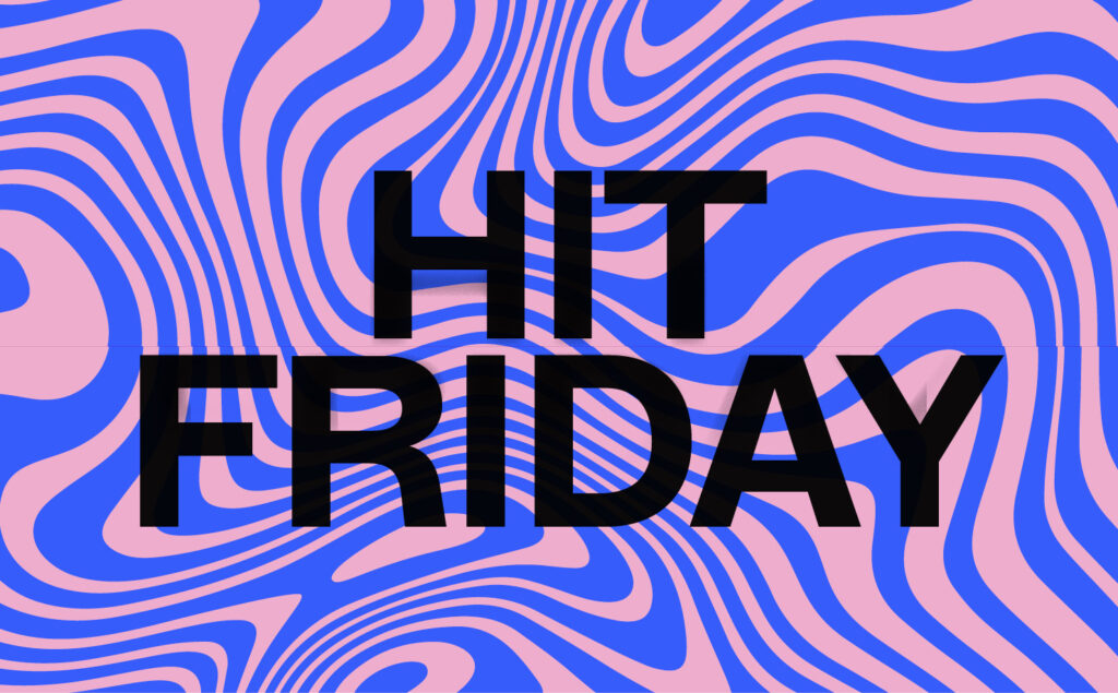 Hit Friday